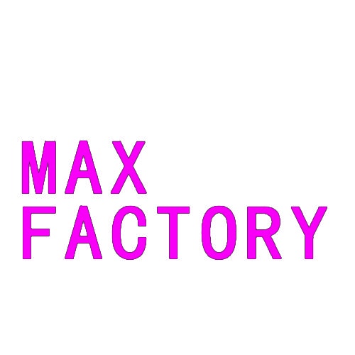 MAX FACTORY 