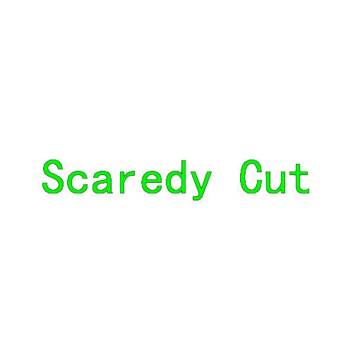 Scaredy Cut 